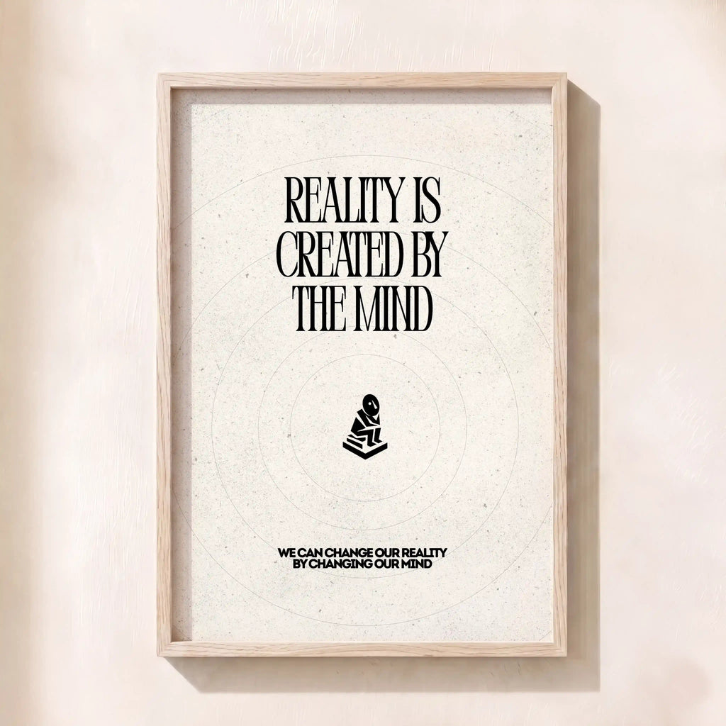 Reality Is Created By The Mind