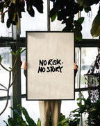 No Risk, No Story