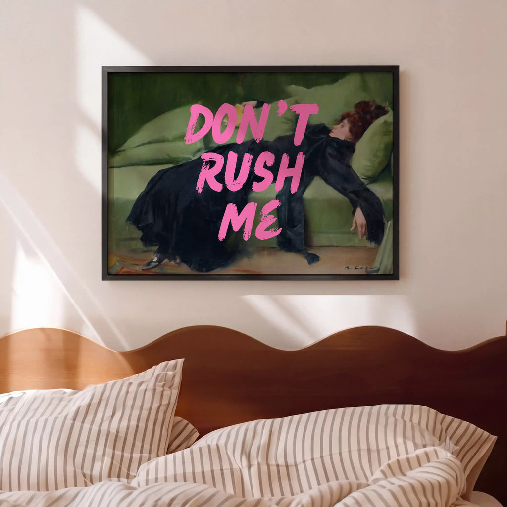 Don't Rush Me