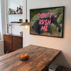 Don't Rush Me