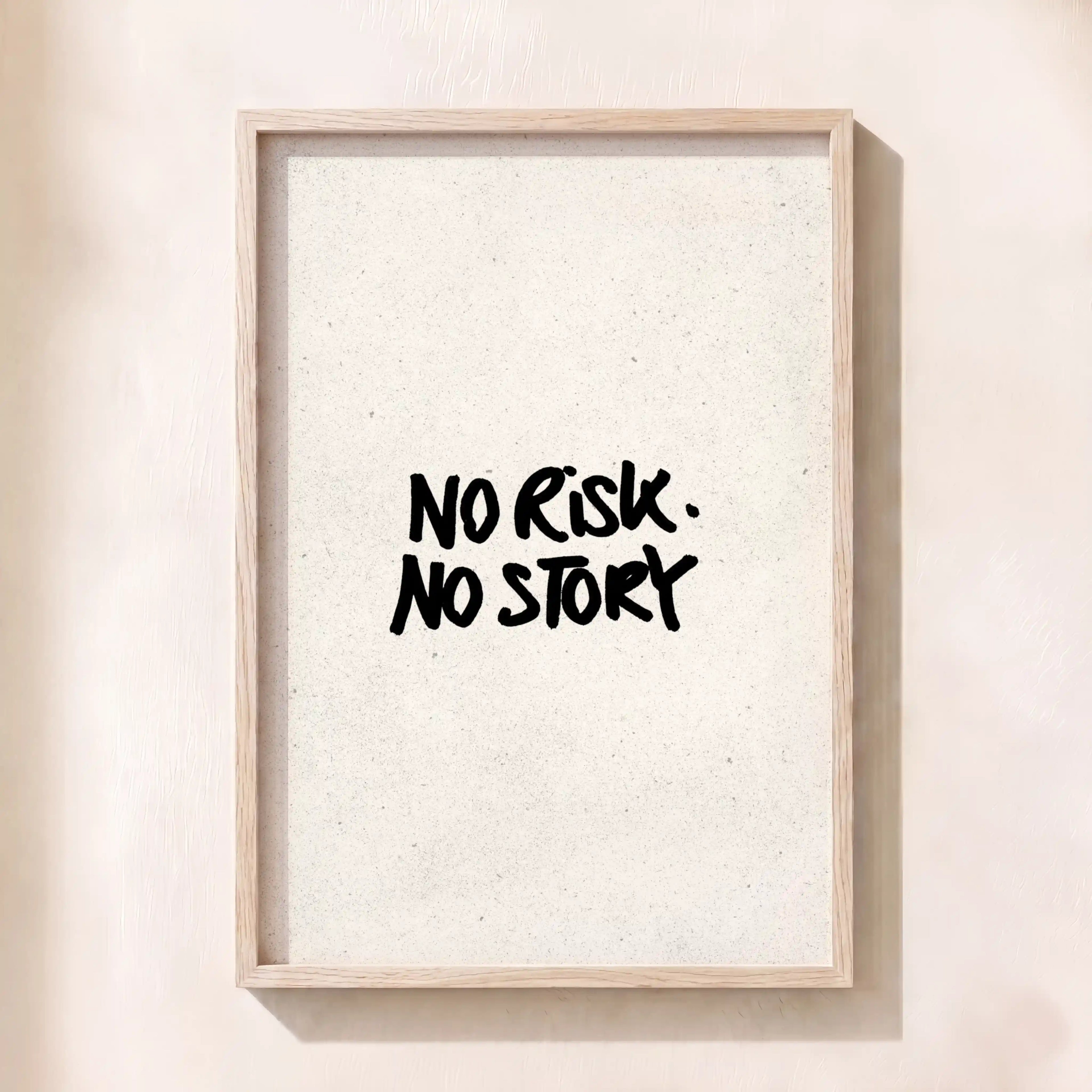 No Risk, No Story