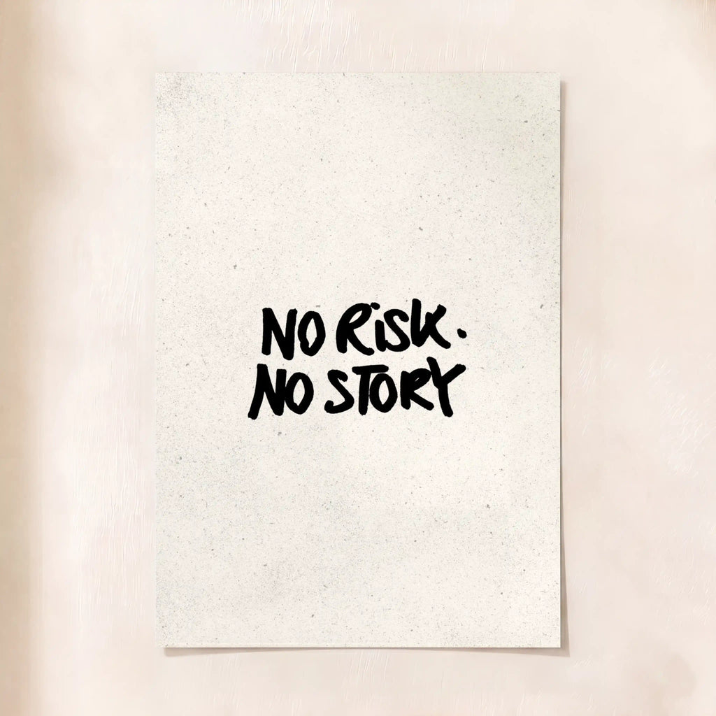 No Risk, No Story