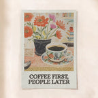 Coffee First, People Later