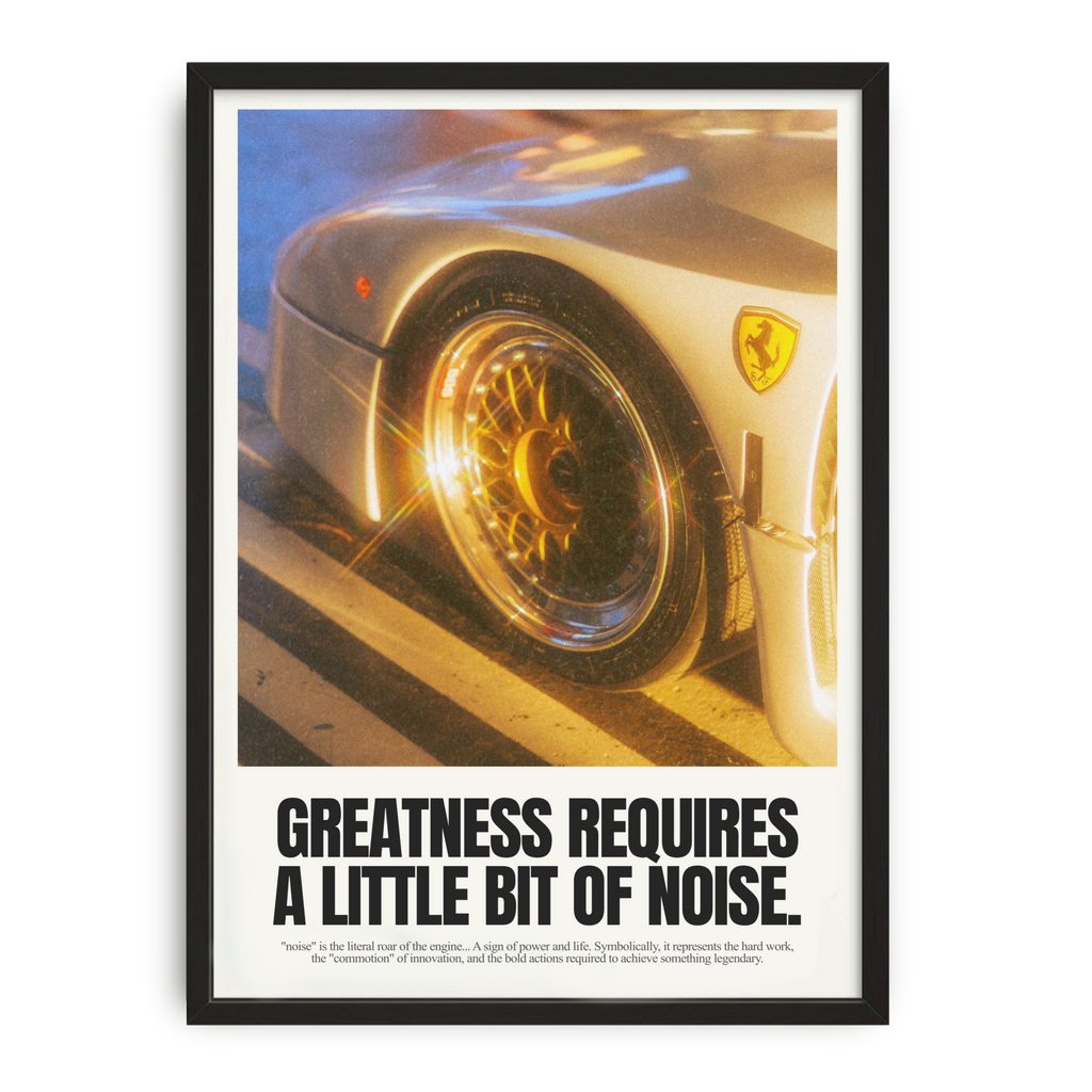 Greatness Requires Noise